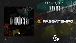 06 Csv Agência  Passatempo  O INÍCIO Álbum Audio Oficial [upl. by Setsero640]