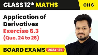 Application of Derivatives  Exercise 63 Que 24 to 26  Class 12 Maths Chapter 6  CBSE 202425 [upl. by Nydroj]