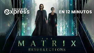 MATRIX 4 RESURRECCIONES EN 12 MINUTOS  ANÁLISIS  RESUMEN EXPRESS [upl. by Kela774]