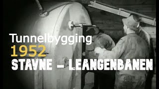 Tunnelbygging i 1952 Stavne  Leangenbanen [upl. by Irtemed]