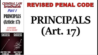 Revised Penal Code RPC Book 1 Principals Art 17 Part 1 [upl. by Devona]