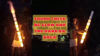 GLOW IN THE DARK SOUND CHECK AND MONTAGE OF OTHER VIDEO  Boga King [upl. by Wurst]