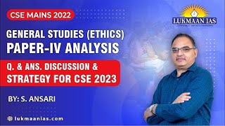 UPSC CSE Mains 2022  GS PaperIV Ethics Analysis and Q amp Ans Discussion By S Ansari [upl. by Nemaj]