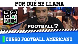 POR QUÉ se llama 🏈FOOTBALL AMERICANO🏈  Curso básico para entender el FUTBOL AMERICANO [upl. by Areik137]