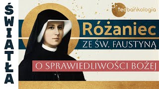 Różaniec Teobańkologia ze św Faustyną o sprawiedliwości Bożej 712 Czwartek [upl. by Nylidnam]