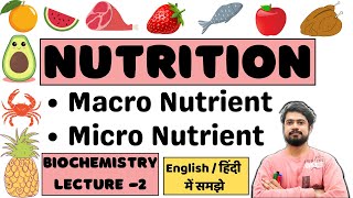 Nutrition Nutrients Classification Micronutrients amp Macronutrients Biochemistry Lecture [upl. by Milford335]