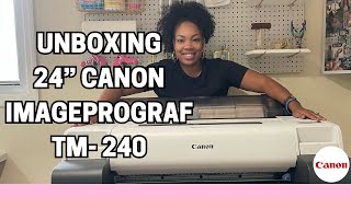 Part 1 CANON ImagePROGRAF TM 240  Unboxing  Setup amp Demo  Very Detailed [upl. by Fernandes]