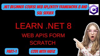 NET 8 Web API amp Entity Framework Full CRUD step by step with CodeFirst Migrations amp SQL Server [upl. by Faunie525]