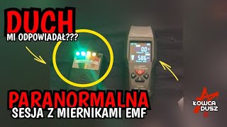 PARANORMALNA SESJA z EMF DUCH MI ODPOWIADAŁ duchy nawiedzone ghosthunting paranormal [upl. by Airpal]