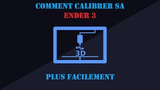 Calibration facile de la Creality Ender 3 [upl. by Devad]