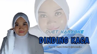 DINDING KACA  KARAOKE DUET TANPA VOCAL COWOK [upl. by Kort]