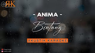 Bintang  Anima  Akustik Karaoke [upl. by Eiramalegna]