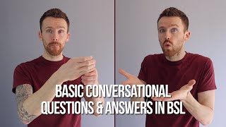 Basic Conversational Questions and Answers in BSL [upl. by Larimor21]