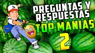 Preguntas y Respuestas de Top Manias 2 [upl. by Htez]