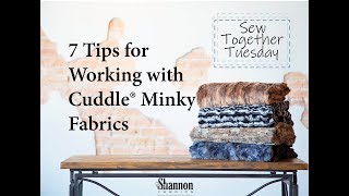 7 Tips for Working with Cuddle® Minky Fabrics [upl. by Ecniv]