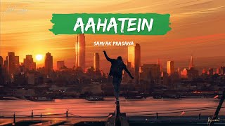 Samyak Prasana  Aahatein Lyrics [upl. by Ardnaed]