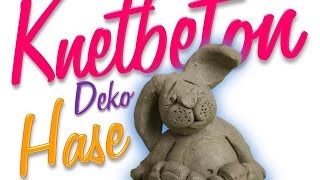 DIY  BETONHASE aus KNETBETON  Hase  Deko aus Beton  Figuren  Betonfiguren [upl. by Vanhook472]