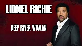 Deep River Woman  Lionel Richie Karaoke [upl. by Amitarp]