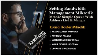 Setting Bandwidth Management Mikrotik Metode Simple Queue With Address List amp Mangle mikrotik [upl. by Krystalle]