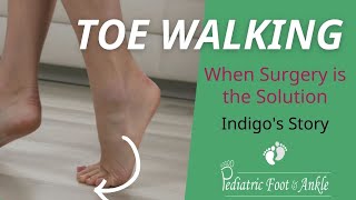 Meet Indigo A Toe Walking Surgery Story [upl. by Standice]