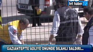 GAZİANTEPTE ADLİYE ÖNÜNDE SİLAHLI SALDIRI [upl. by Ajna]