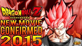 DRAGON BALL Z『ドラゴンボールZ』NEW MOVIE 2015 EVIL GOKU CONFIRMED│SUPER SAIYAN GOD 2 [upl. by Ellitnahc]