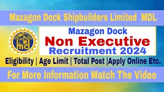 Mazagon Dock Shipbuilders Limited Mumbai MDL Non Executive Recruitment 2024  Apply for 176 Post [upl. by Llaccm187]