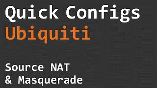 Quick Configs Ubiquiti  Source NAT amp Masquerade [upl. by Antipus381]