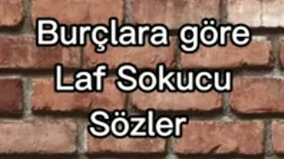 Burçlara Göre Laf sokucu sözler [upl. by Naol]