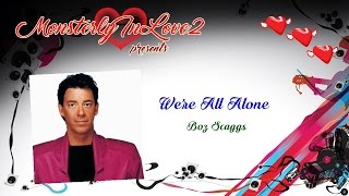 Boz Scaggs  Were All Alone 1976 [upl. by Adnohsat]