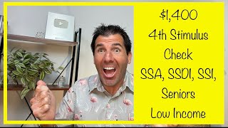 Yes 1400 4th Stimulus Check  Social Security SSDI SSI Low Income [upl. by Ivz818]