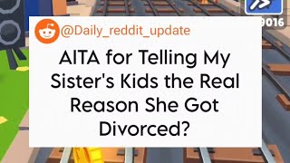 AITA for Telling My Sisters Kids the Real Reason She Got Divorced aita reddit storytime story [upl. by Elijah]