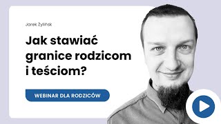 Webinar Jak stawiać granice rodzicom i teściom [upl. by Rehptsirhc17]