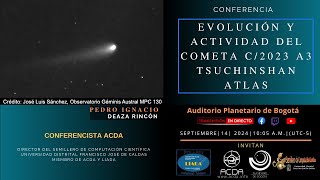 EVOLUCIÓN Y ACTIVIDAD DEL COMETA C2023 A3 TSUCHINSHAN ATLAS [upl. by Yannodrahc268]