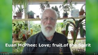 Wednesday Worship Euan McPhee Fruit of the Spirit  Love 020621 [upl. by Marentic]