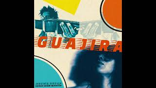 Guajira [upl. by Hillard]