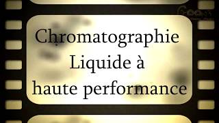 Chromatographie liquide à hautes performances [upl. by Fulbright]