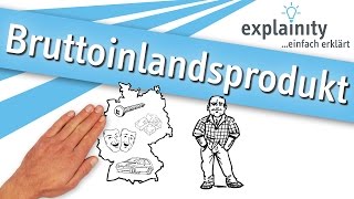 Bruttoinlandsprodukt einfach erklärt explainity® Erklärvideo [upl. by Calan46]