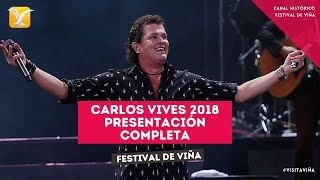 CARLOS VIVES  Presentación Completa  Festival de Viña del Mar 2018 [upl. by Lief]