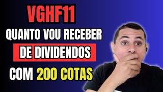 VGHF11  QUANTO RENDEU AS 200 COTAS EM DIVIDENDOS [upl. by Anum928]