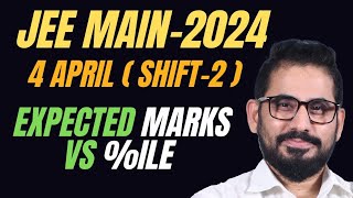 📌 4 April Shift 2 ❗ Paper Analysis 📣 Expected Marks Vs ile I Cut Off JEE Main  2024 jeemain [upl. by Anirehs614]