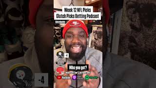 Steelers vs Browns Who You Got  Week 12 NFL Picks  Clutch Picks Betting Podcast [upl. by Quackenbush]