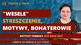 Wesele  motywy streszczenie bohaterowie Czy podoba Wam się tak forma powtórki do matury [upl. by Reffineg324]