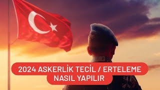 ASKERLİK ERTELEME NASIL YAPILIR  ASKERLİK TECİL İŞLEMLERİ NASIL YAPILIR [upl. by Norvil]