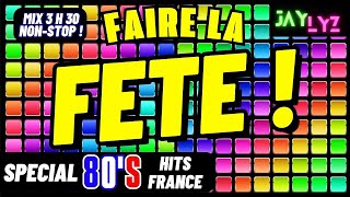 LE MEILLEUR DE LA FETE  Hits Chansons Françaises Années 80  fête hitsannées80 années80 [upl. by Trilbee]