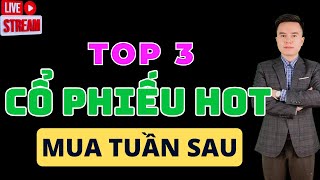 Chứng khoán hôm nay  Nhận định thị trường  Top 3 cổ phiếu hot tuần sau [upl. by Sillsby]