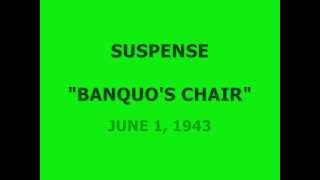 SUSPENSE  quotBANQUOS CHAIRquot 6143 [upl. by Martinic]