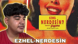 EZHEL MÃœTHÄ°Å   Ezhel  Nerdesin  REACTÄ°ON [upl. by Persse]