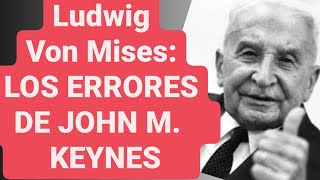 Von Mises ERRORES del keynesianismo 🗽 Ludwig Von Mises en ESPAÑOL Errores de KEYNES  Audiolibro 🎧 [upl. by Ahseila113]