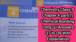 Chemistry Class 9 Chapter 4 Chemical Bonding part7 Long Q Answers Q7 to Q9 with Explaination [upl. by Spalding572]